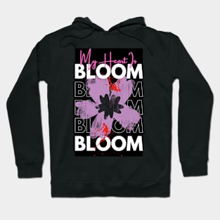 My Heart Is Bloom Hoodie